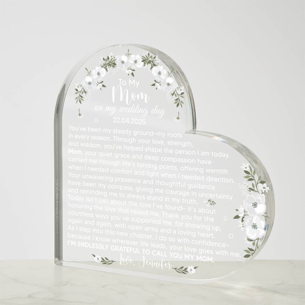 To My Mom on My Wedding Day Acrylic Heart Plaque