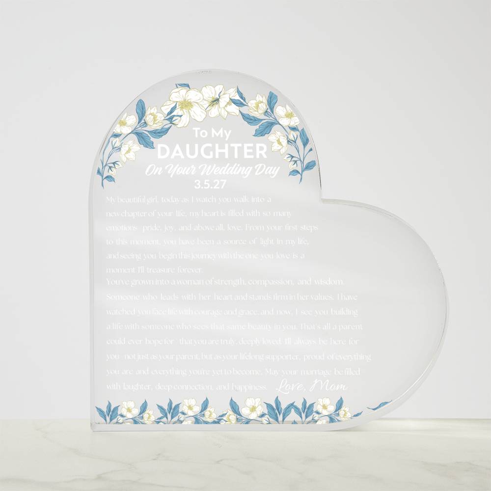 To My Daughter On Your Wedding Day Acrylic Heart Plaque