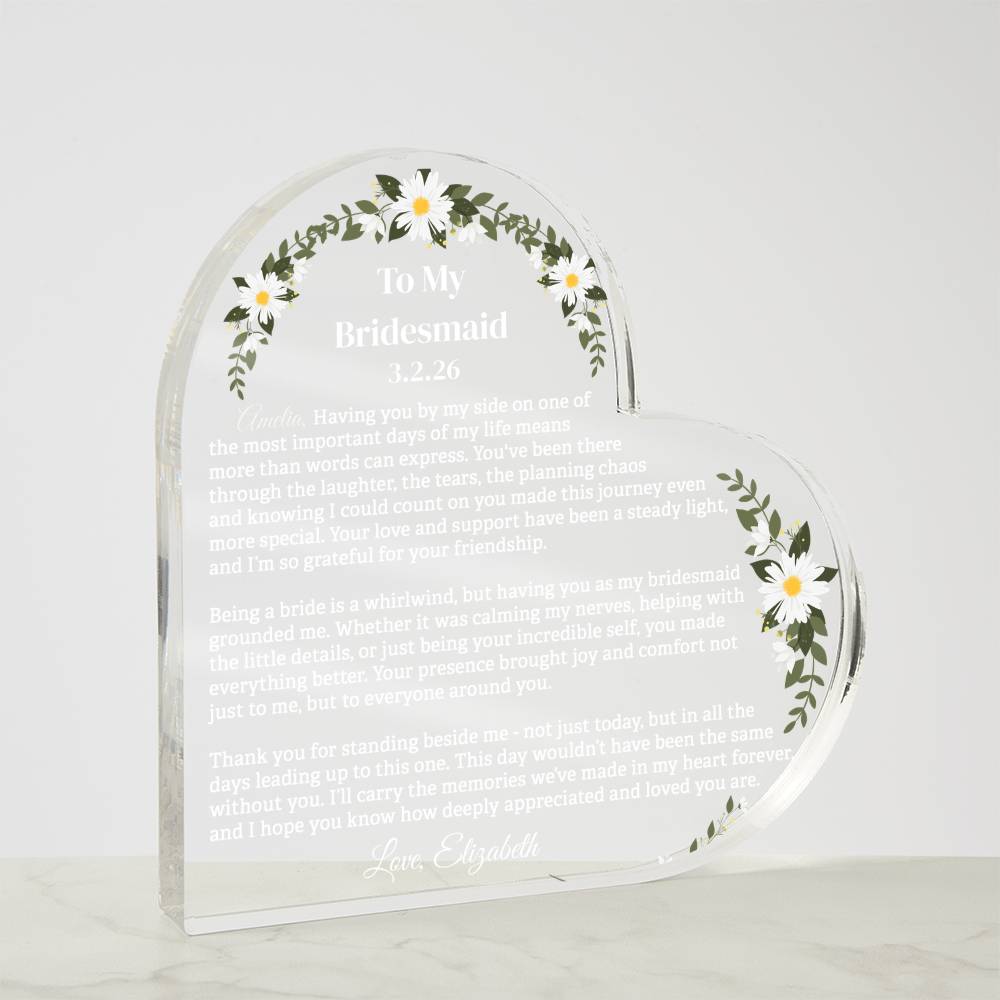 To My Bridesmaid Acrylic Heart Plaque