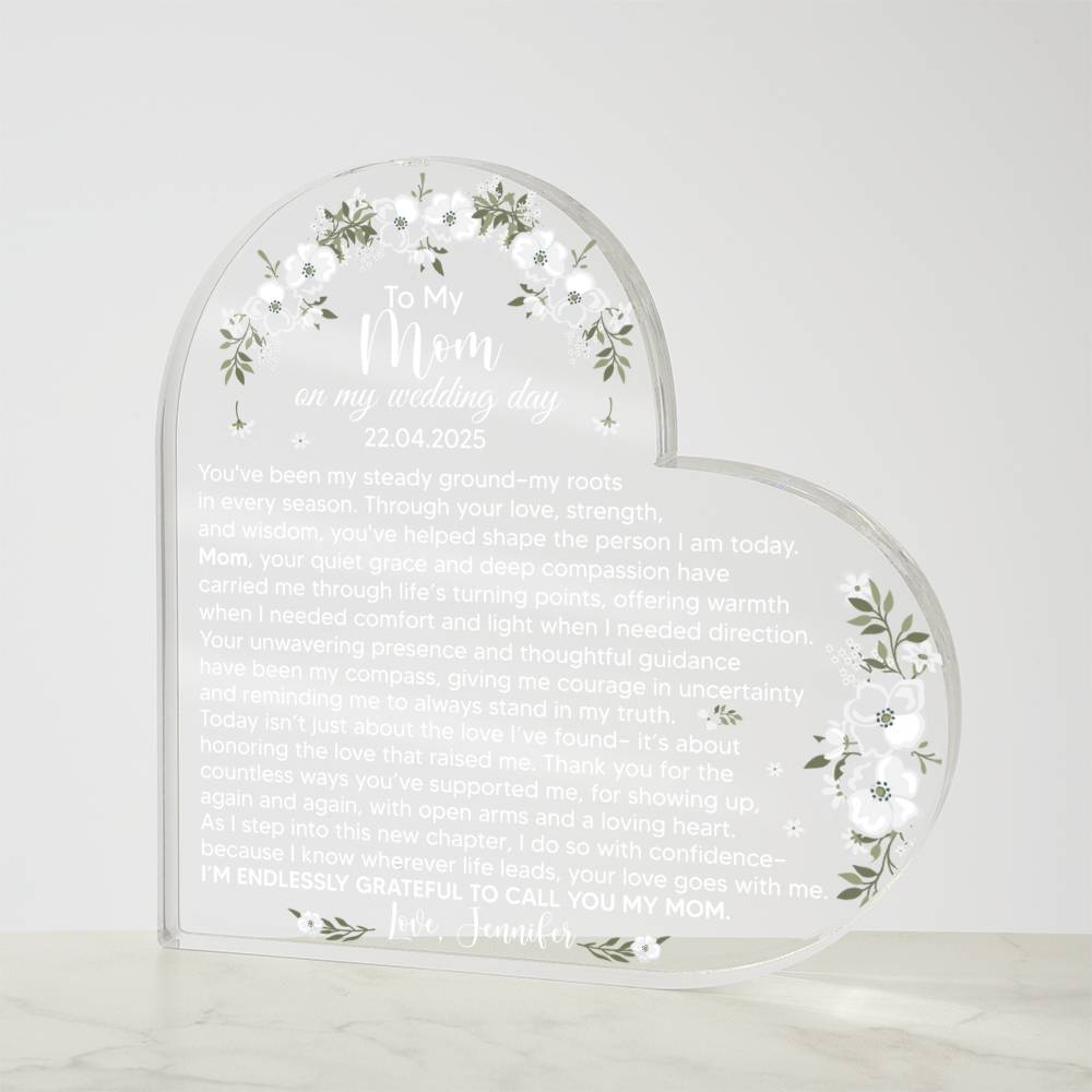 To My Mom on My Wedding Day Acrylic Heart Plaque