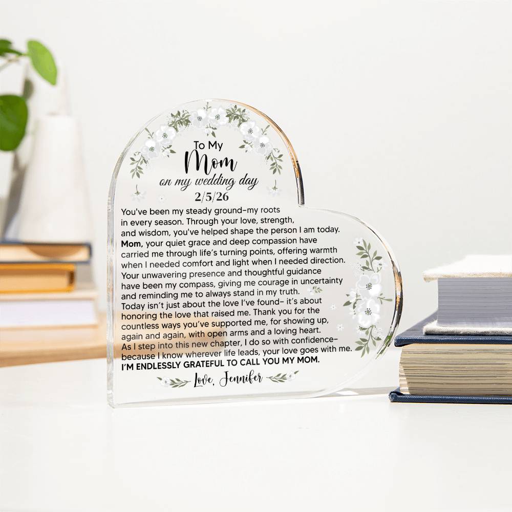 To My Mom On My Wedding Day Acrylic Heart Plaque