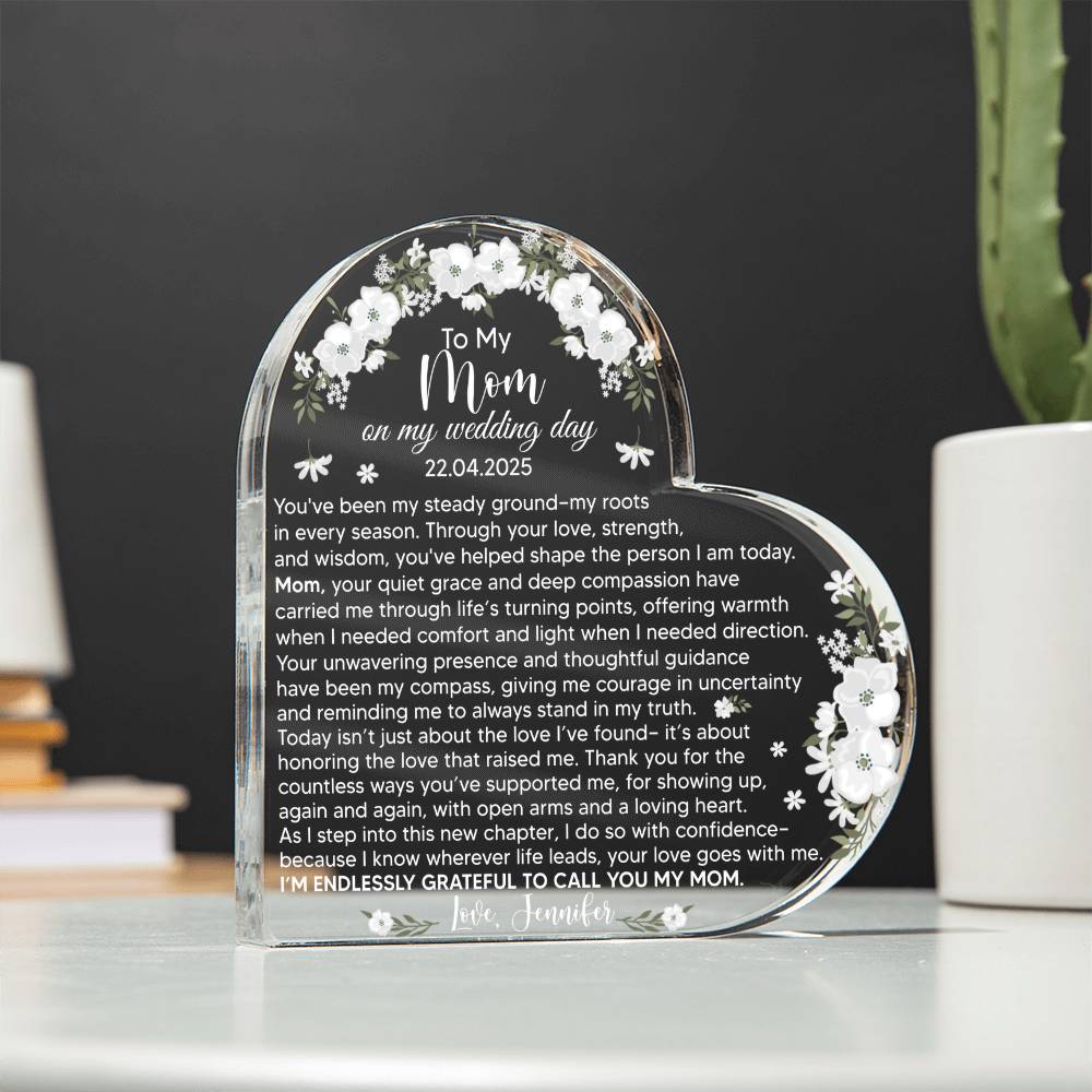 To My Mom on My Wedding Day Acrylic Heart Plaque