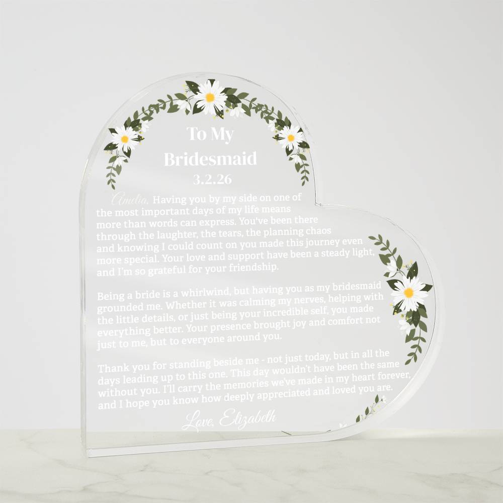 To My Bridesmaid Acrylic Heart Plaque