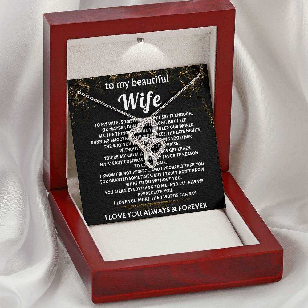 To My Wife, You mean everything to me.