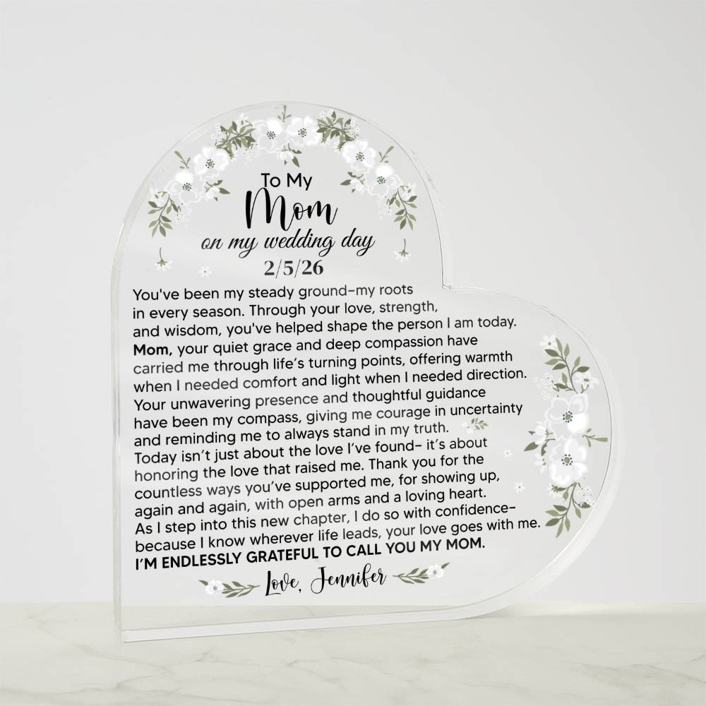 To My Mom On My Wedding Day Acrylic Heart Plaque