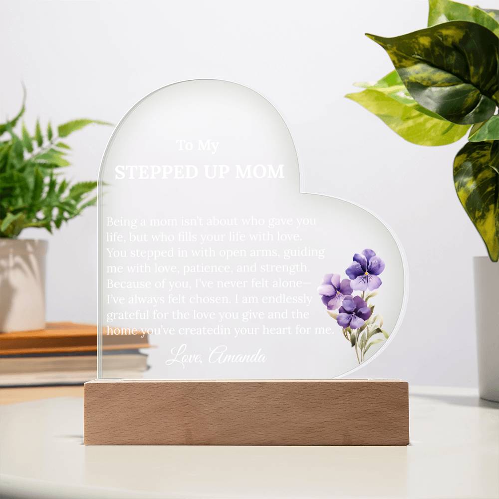 Stepped Up Mom Acrylic Heart Plaque with personalized birth flower