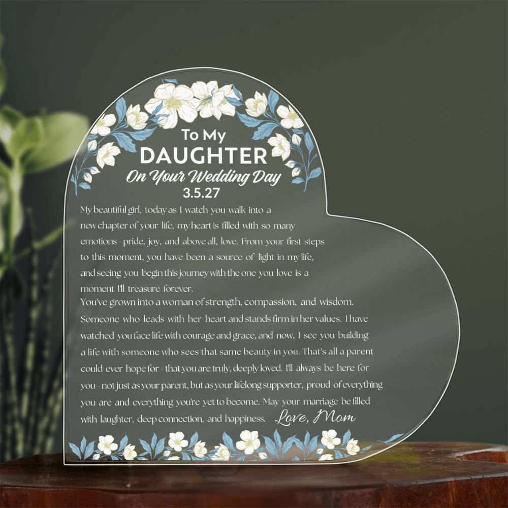To My Daughter On Your Wedding Day Acrylic Heart Plaque