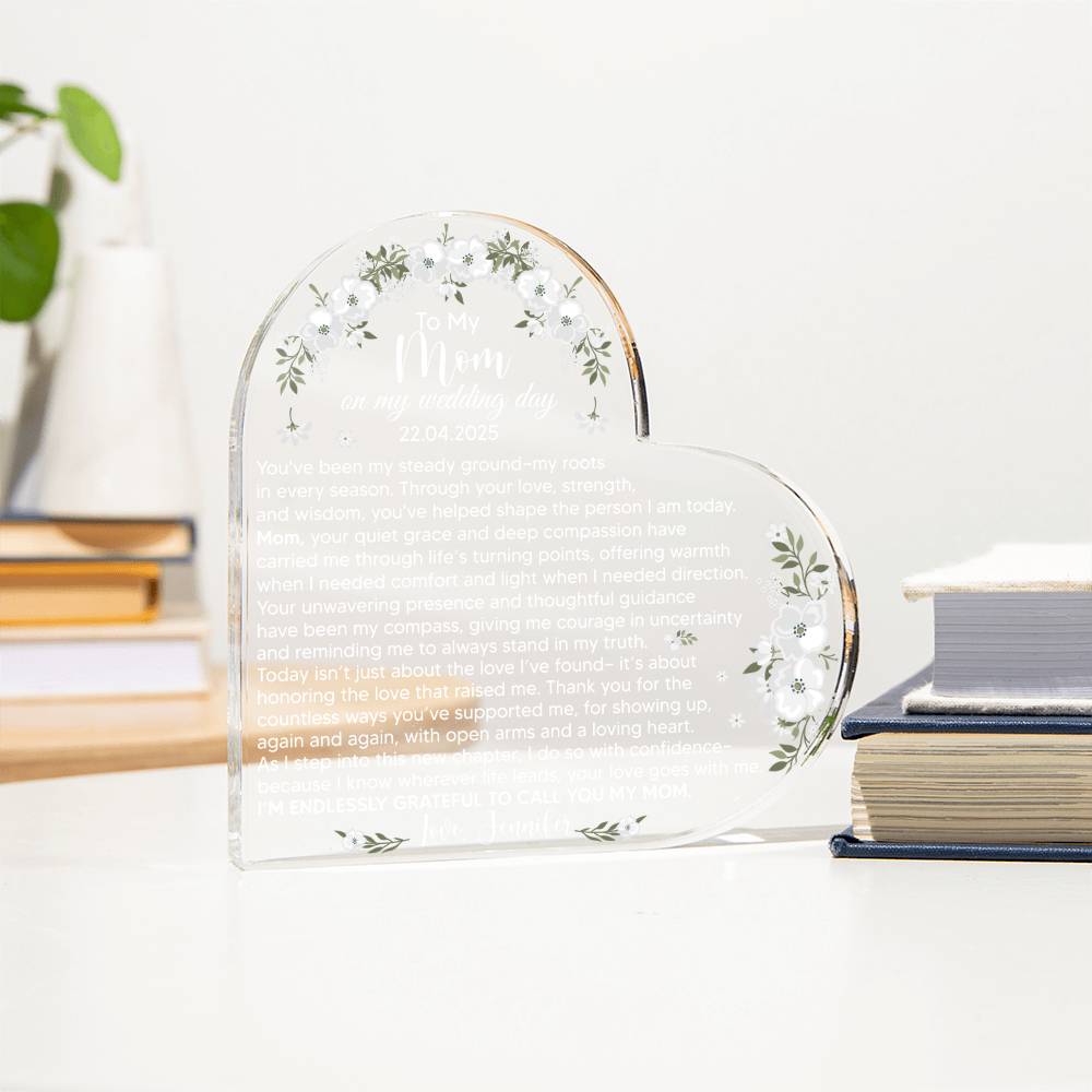 To My Mom on My Wedding Day Acrylic Heart Plaque