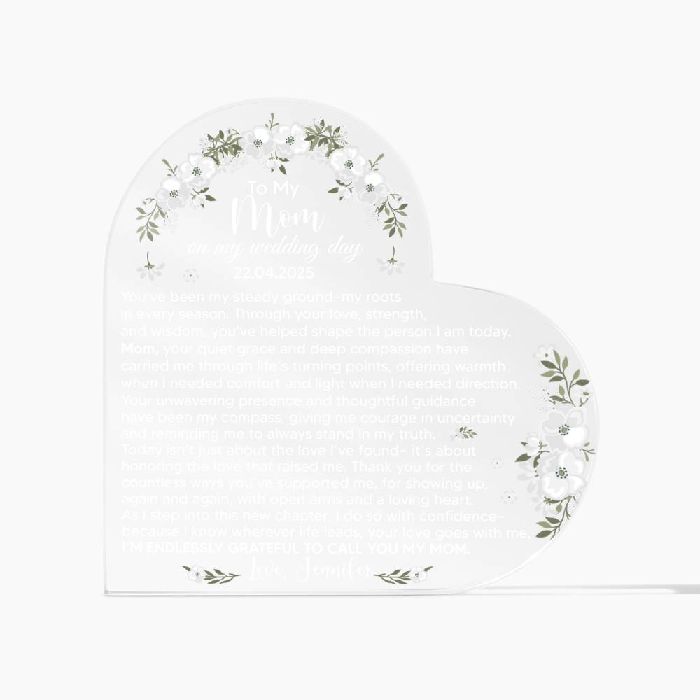 To My Mom on My Wedding Day Acrylic Heart Plaque