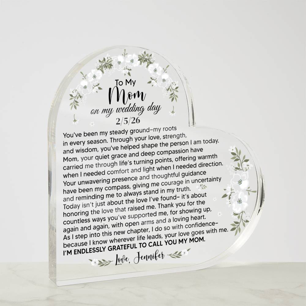 To My Mom On My Wedding Day Acrylic Heart Plaque
