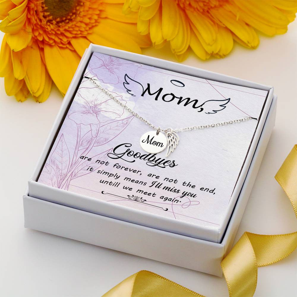 Mom Memorial Necklace -Goodbyes Arn't Forever-[Heartfelt Family Gift]