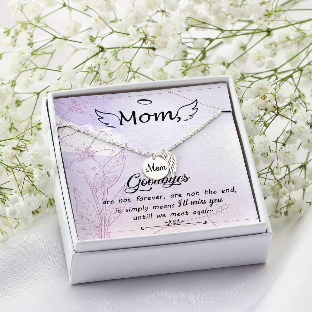 Mom Memorial Necklace -Goodbyes Arn't Forever-[Heartfelt Family Gift]