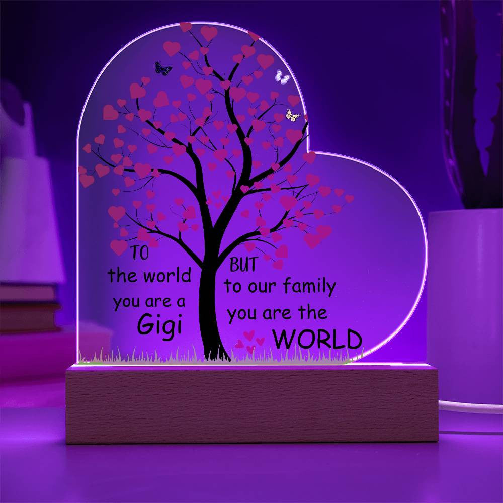 Gigi You Are The World To Us Lighted Acrylic Heart Plaque-[Heartfelt Family Gift]
