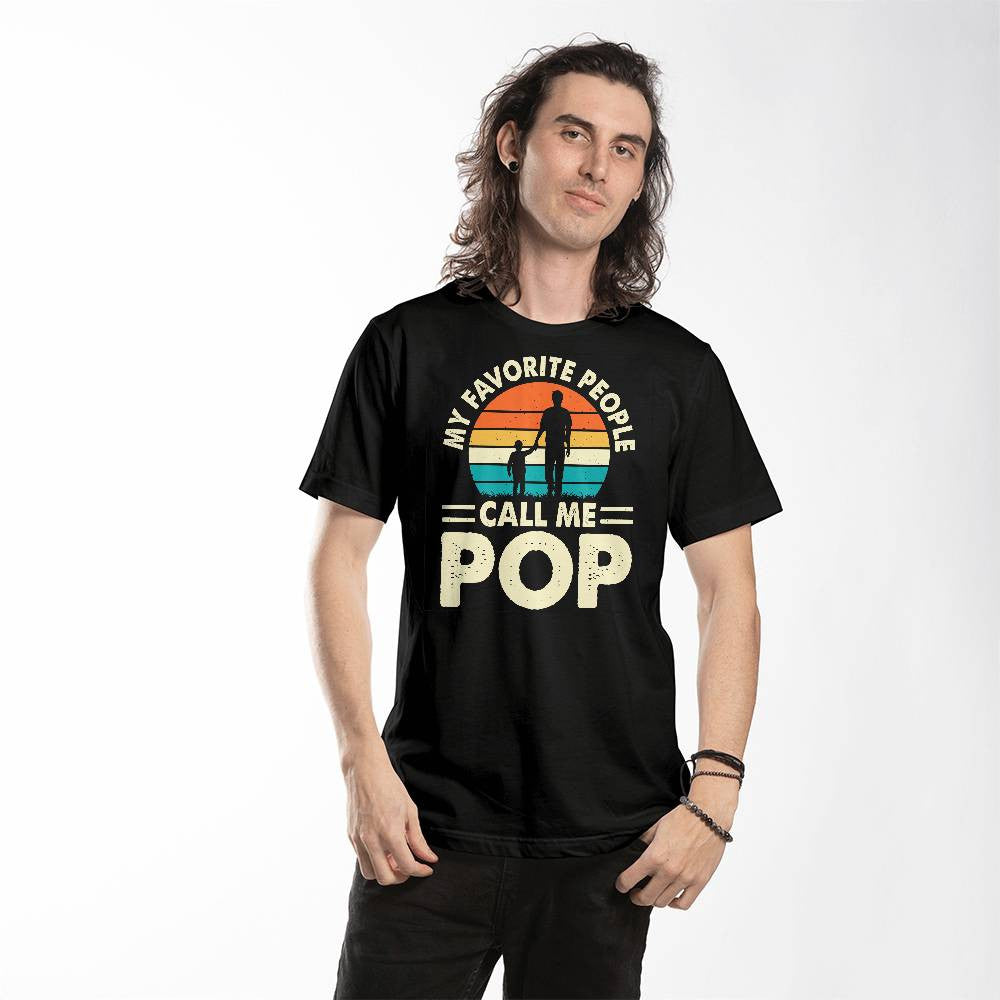 My Favorite People Call Me Pop Tshirt-[Heartfelt Family Gift]