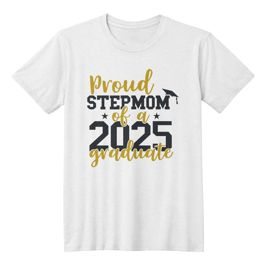 Proud Stepmom of a 2025 Graduate T-Shirt-[Heartfelt Family Gift]