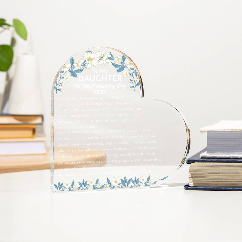 To My Daughter On Your Wedding Day Acrylic Heart Plaque