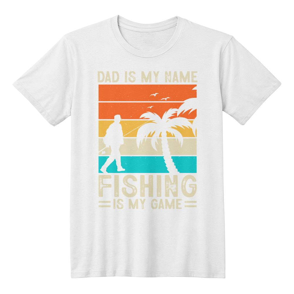 Dad Is My Name Fishing Is My Game-[Heartfelt Family Gift]