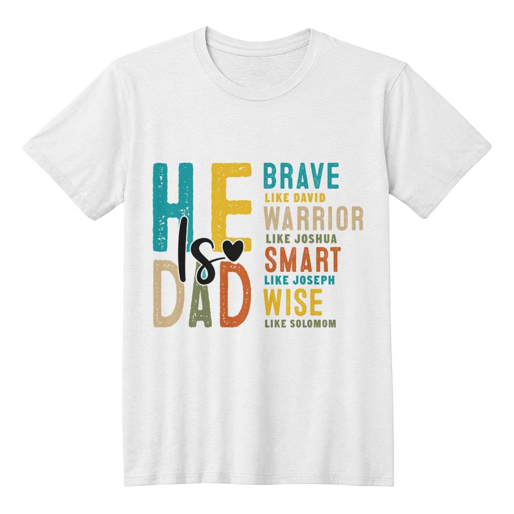 He Is Dad  Unisex T-Shirt Front Print-[Heartfelt Family Gift]