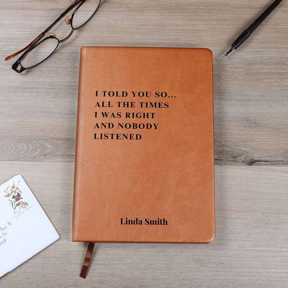 I Told You So Workplace Coworker  Journal-[Heartfelt Family Gift]