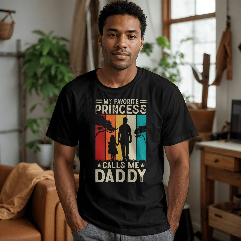 My Favorite Princess Calls Me Daddy-[Heartfelt Family Gift]