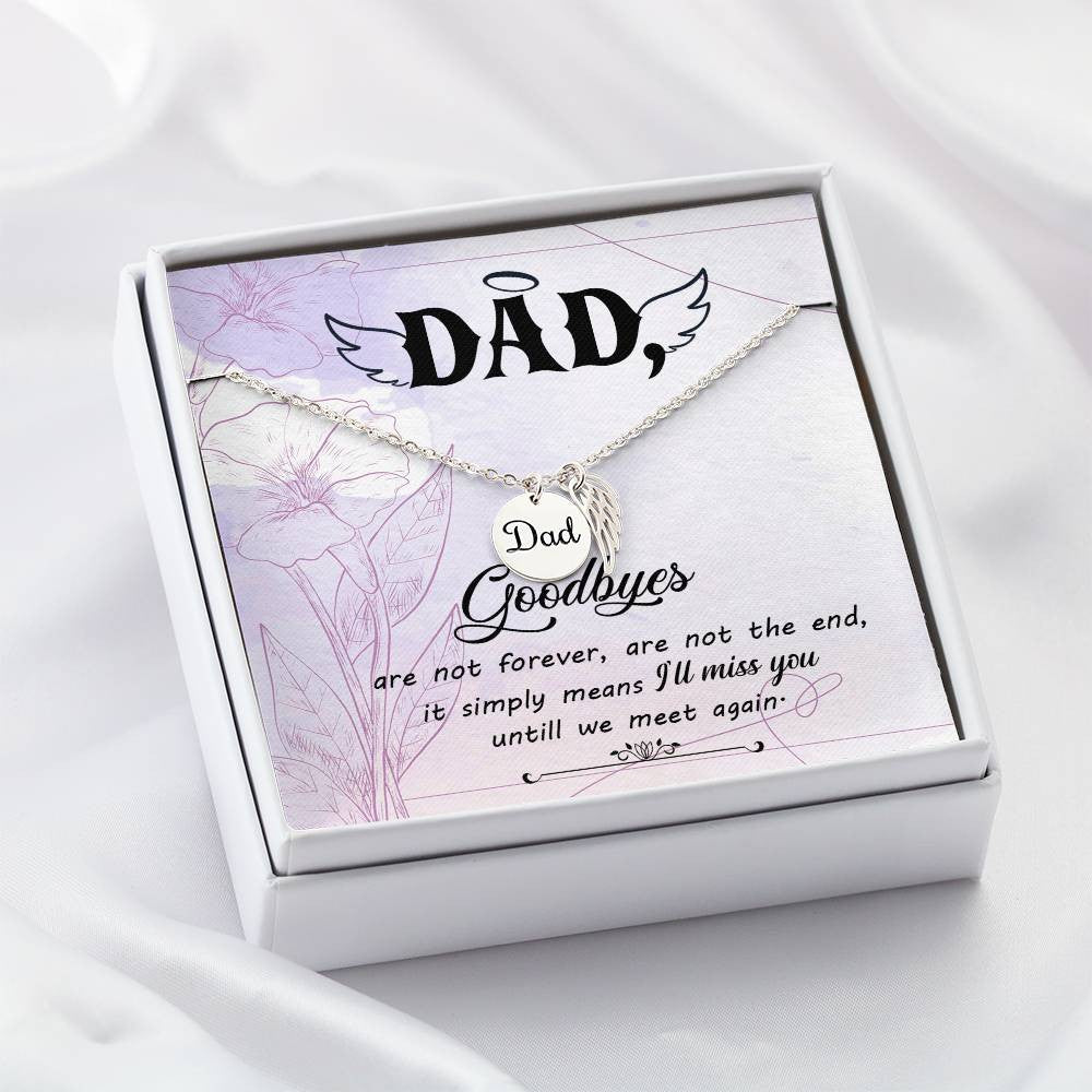 Dad Memorial Necklace Angel Wing Charm -Goodbye aret forever-[Heartfelt Family Gift]