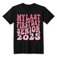 Last First Day Senior Year 2025  T-Shirt-[Heartfelt Family Gift]