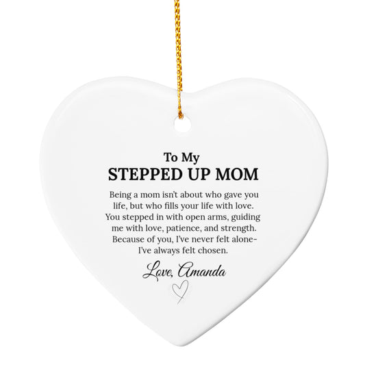 To My Stepped Up Mom Ceramic Heart Ornament