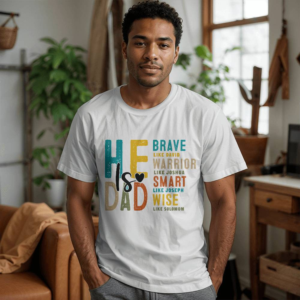 He Is Dad  Unisex T-Shirt Front Print-[Heartfelt Family Gift]