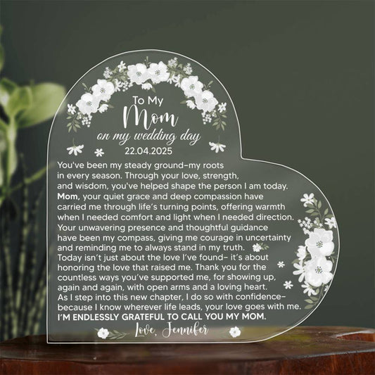 To My Mom on My Wedding Day Acrylic Heart Plaque