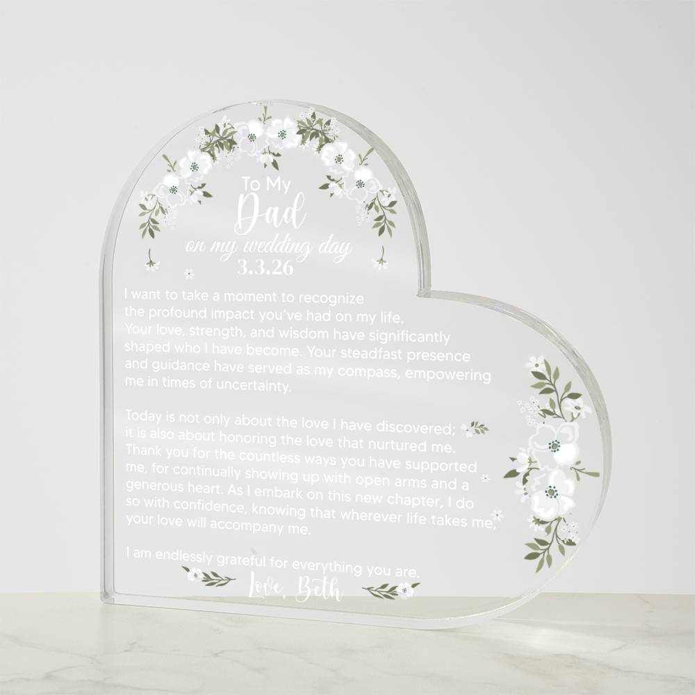 To My Dad on my Wedding Day Acrylic Heart Plaque
