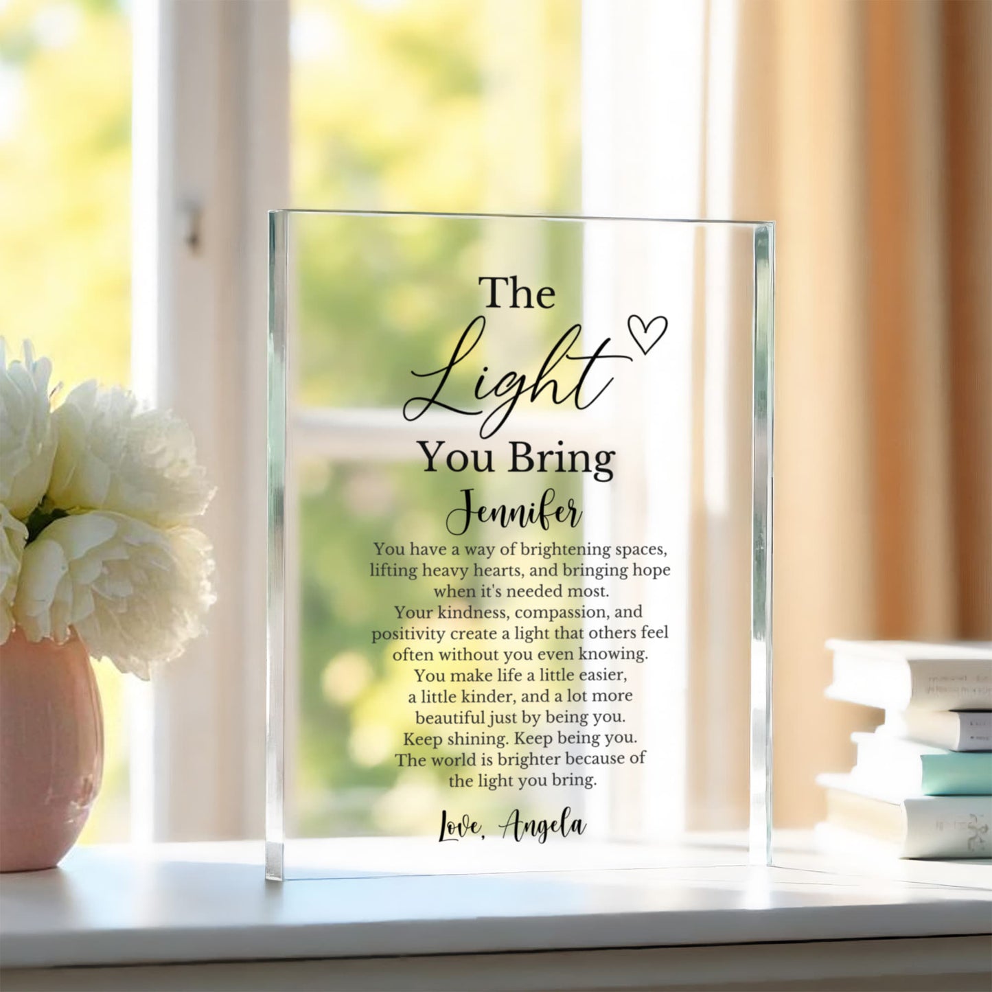 The Light You Bring Inspirational Plaque