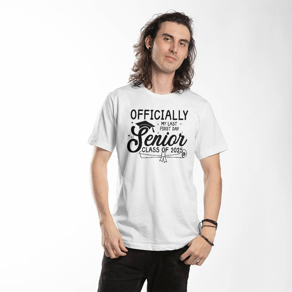 Last First Day Senior Class of 2025  T-Shirt-[Heartfelt Family Gift]