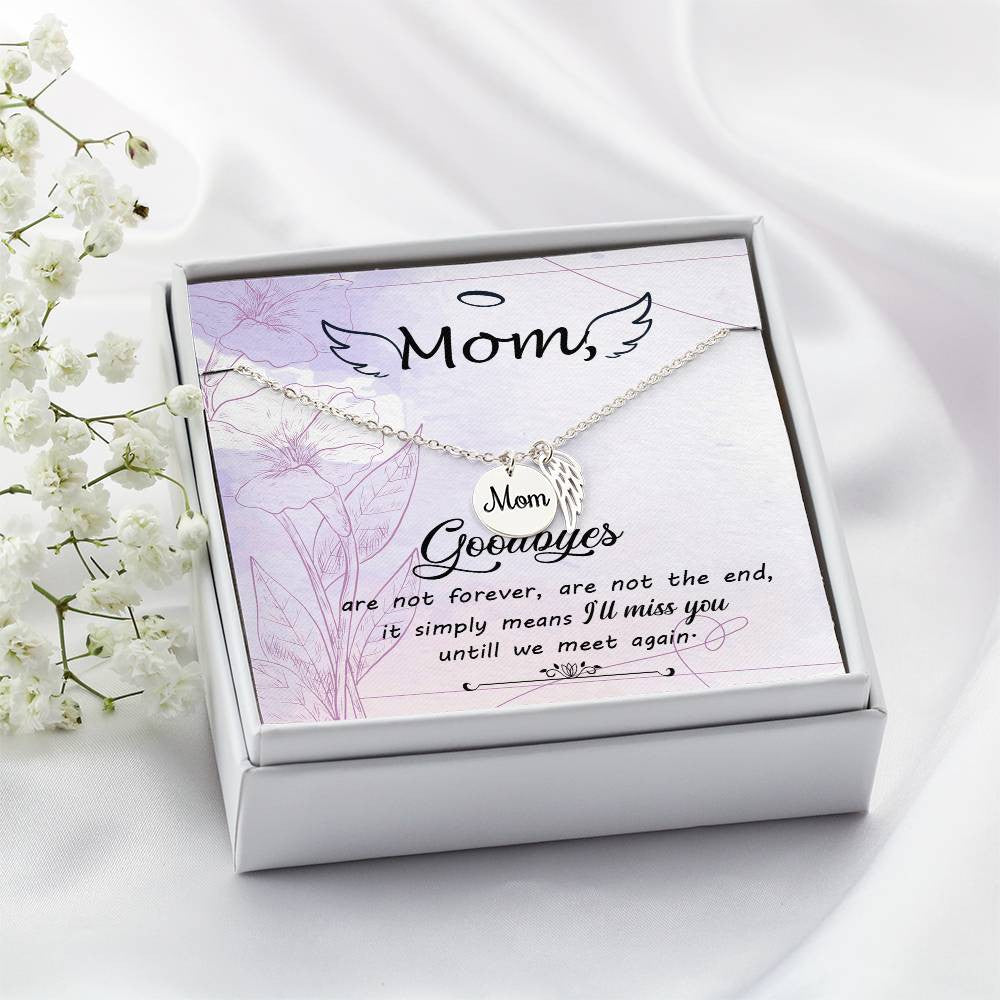 Mom Memorial Necklace -Goodbyes Arn't Forever-[Heartfelt Family Gift]