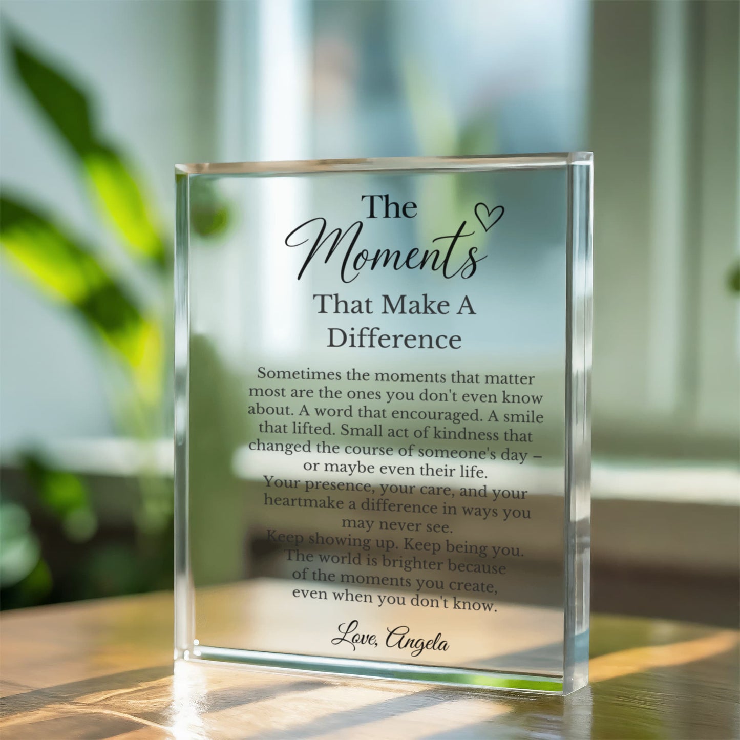 The Moments That Make a Difference Acrylic Plaque Gift
