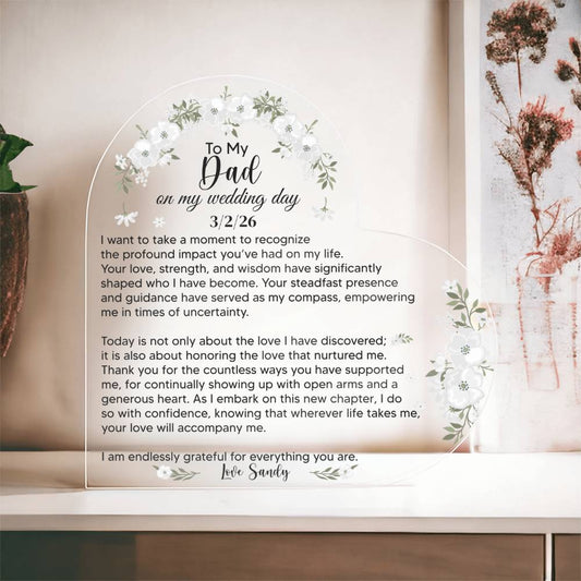 To My Dad on my Wedding Day Acrylic Heart Plaque