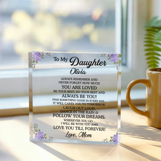 Personalized To My Daughter Acrylic Block
