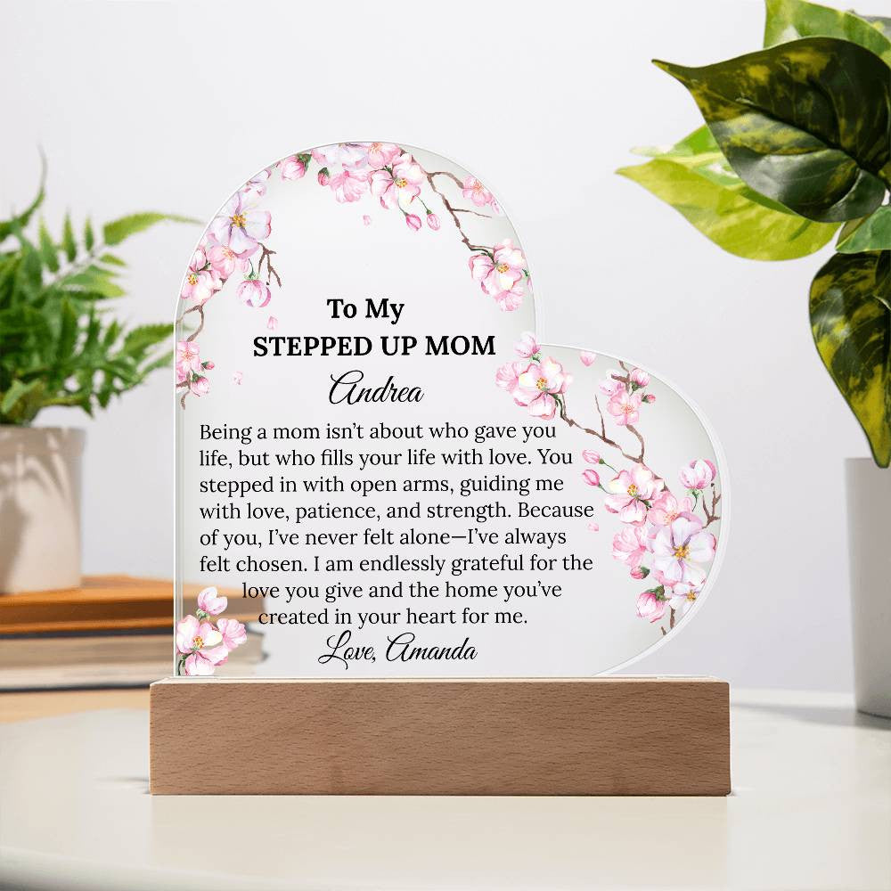 Stepped Up Mom Acrylic Heart Plaque