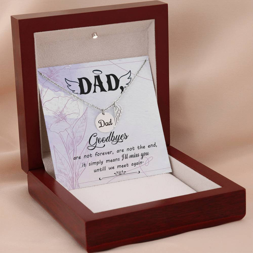 Dad Memorial Necklace Angel Wing Charm -Goodbye aret forever-[Heartfelt Family Gift]