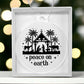 Peace on Earth Acrylic Christmas Ornament-[Heartfelt Family Gift]
