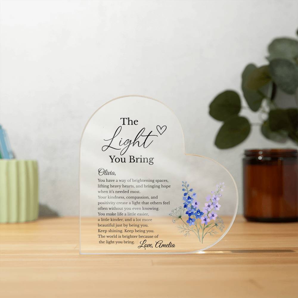 The Light You Bring Inspirational Plaque