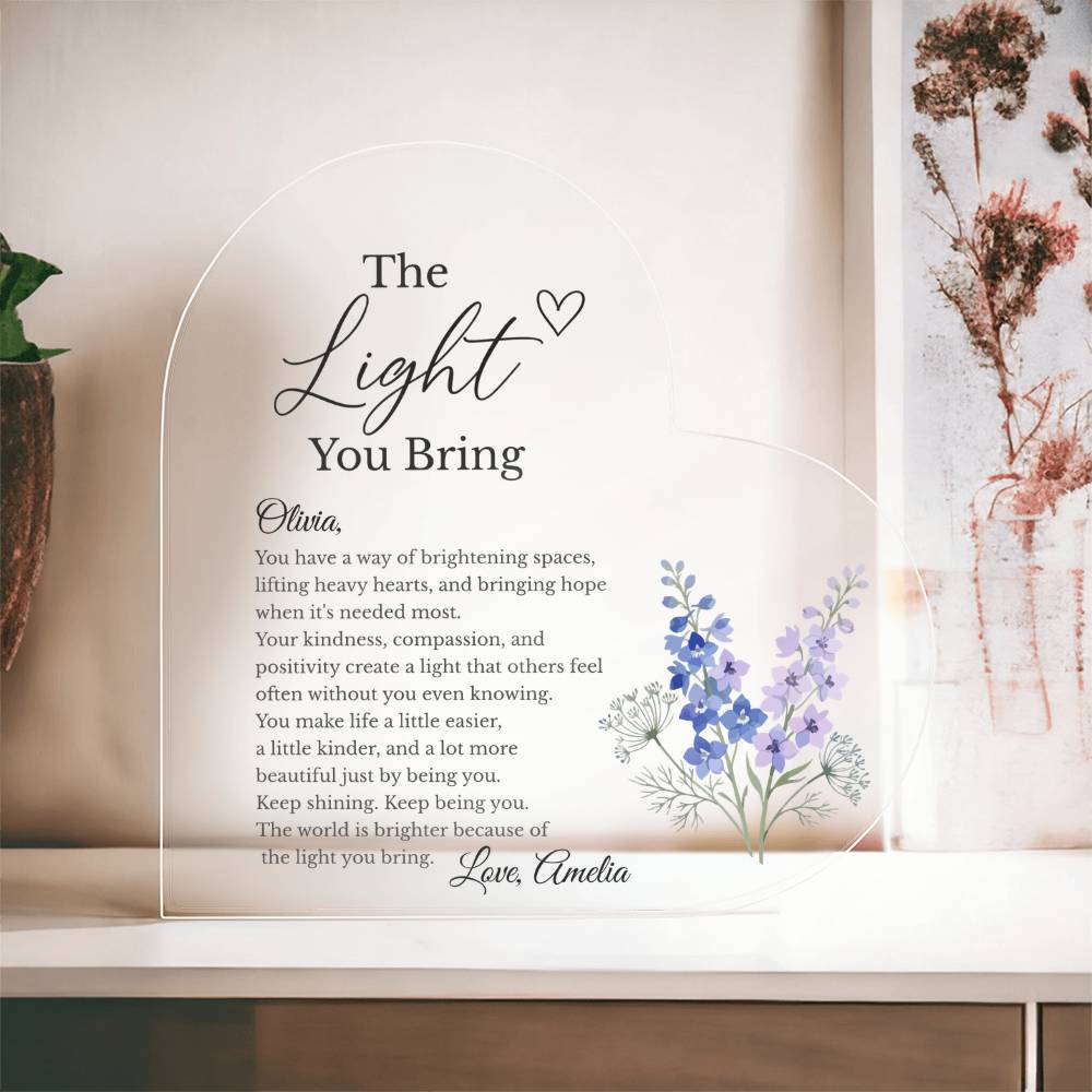 The Light You Bring Inspirational Plaque