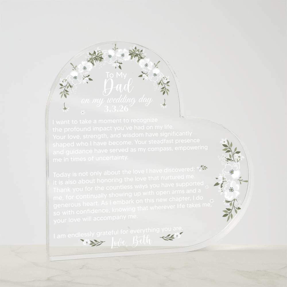 To My Dad on my Wedding Day Acrylic Heart Plaque