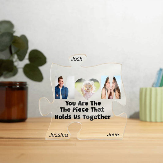 Mom The Piece That Holds Us Together Acrylic Puzzle Plaque-[Heartfelt Family Gift]
