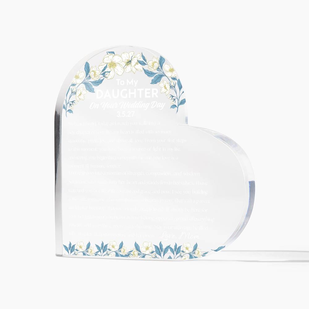To My Daughter On Your Wedding Day Acrylic Heart Plaque