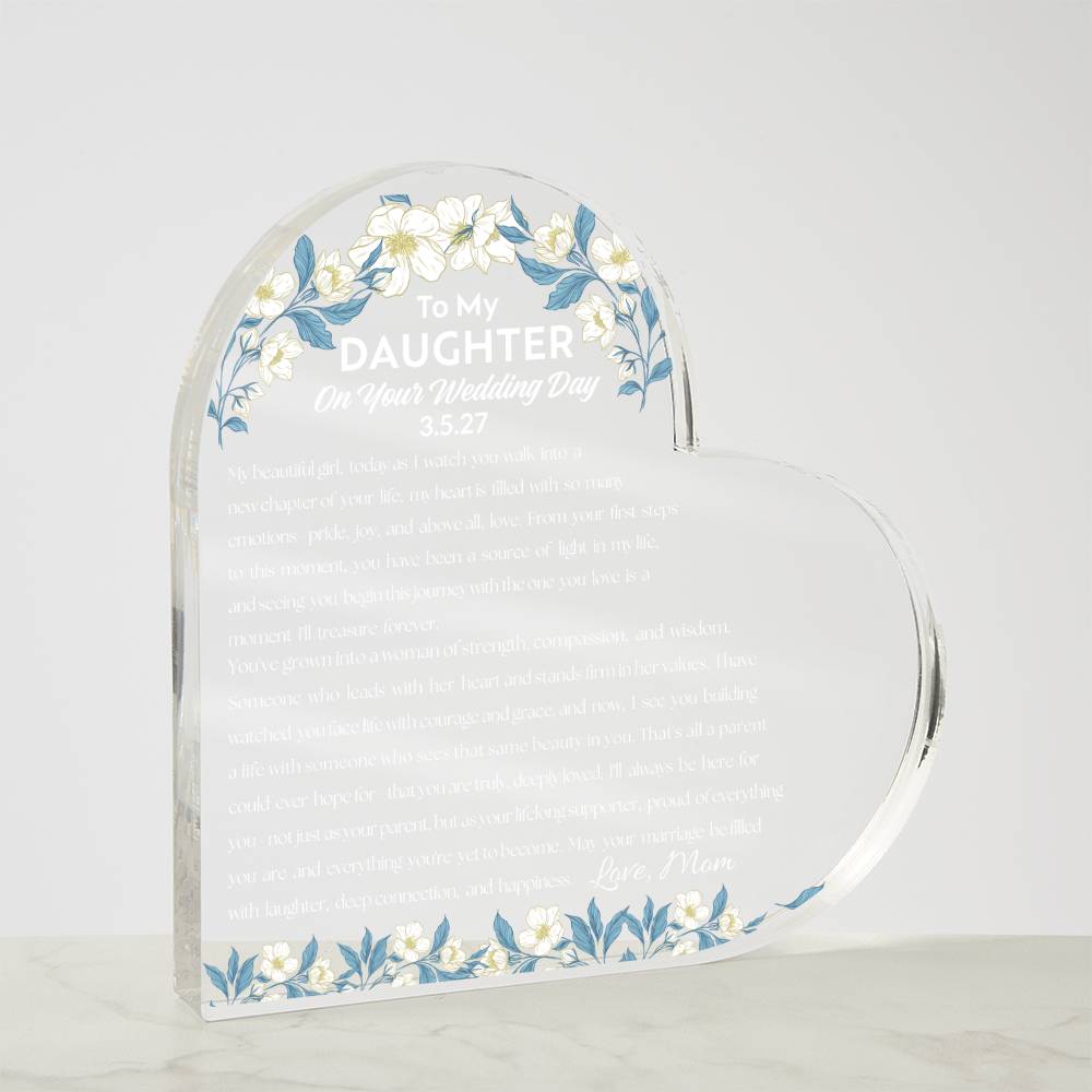 To My Daughter On Your Wedding Day Acrylic Heart Plaque