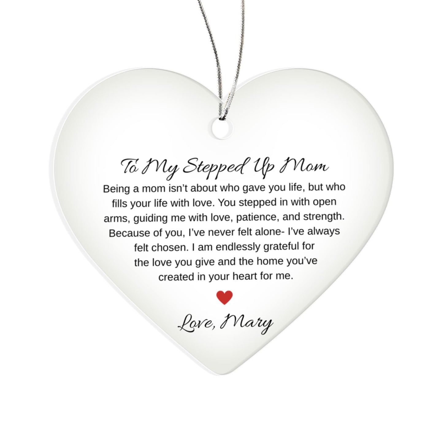 Stepped Up Mom Acrylic Heart Ornament, Personalized Christmas Gift, UV Printed Keepsake, Mother Appreciation Gift, Heart Ornament