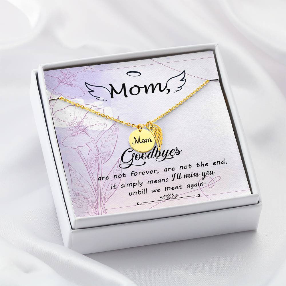 Mom Memorial Necklace -Goodbyes Arn't Forever-[Heartfelt Family Gift]