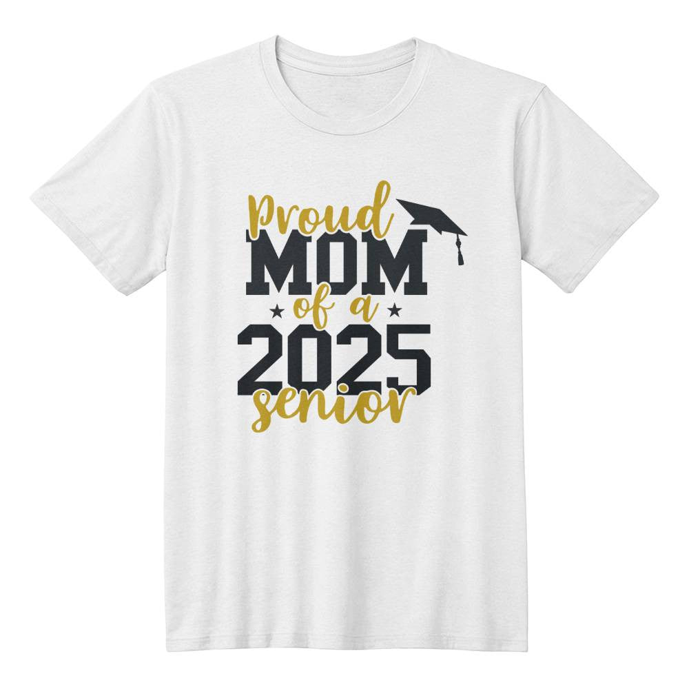 Proud Mom of a 2025 Graduate  T-Shirt-[Heartfelt Family Gift]