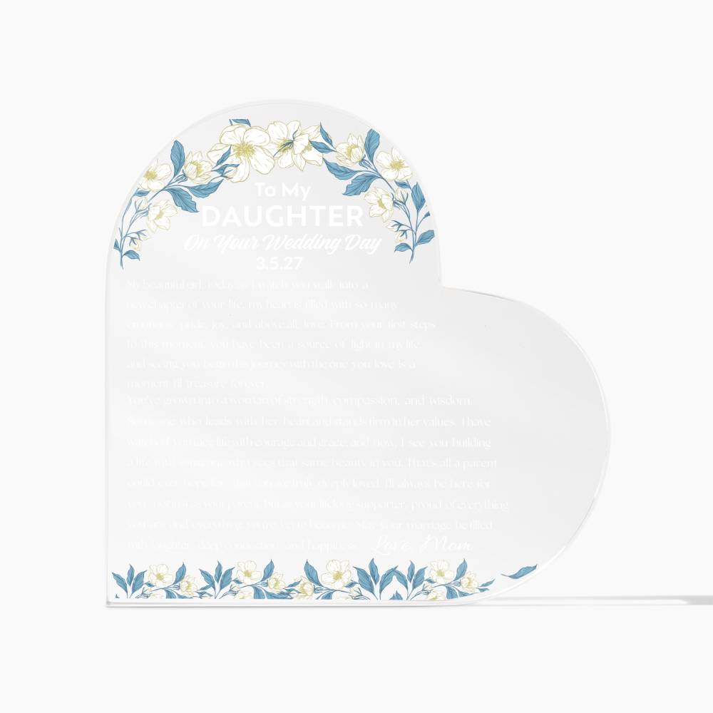 To My Daughter On Your Wedding Day Acrylic Heart Plaque