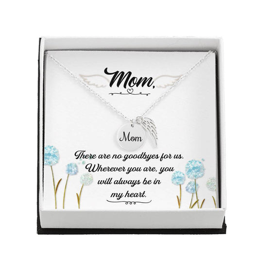 There are no goodbyes(1) Mom Memorial Necklace-[Heartfelt Family Gift]
